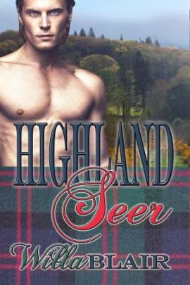 Highland Seer, a Scottish historical romance by Willa Blair