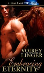 Embracing Eternity - Book 3, a paranormal romance by Voirey Linger Embracing Eternity- Book 3, a paranormal romance by Voirey Linger
