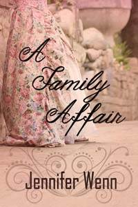 A Family Affair, a historical romance by Jennifer Wenn
