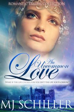 An Uncommon Love, a contemporary romance by M.J. Schiller