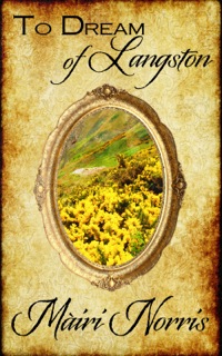 To Dream of Langston, a New Adult historical romance by Mairi Norris