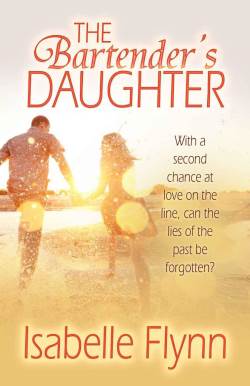 The Bartender's Daughter, a contemporary romance by Isabelle Flynn