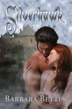 Silverhawk, a historical romance by Barbara Bettis