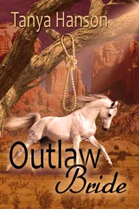 Outlaw Bride, a historical western romance by Tanya Hanson