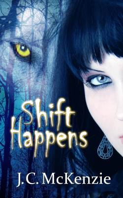 Shift Happens, a paranormal romance by J.C. McKenzie Shift Happens, a paranormal romance by J.C. McKenzie