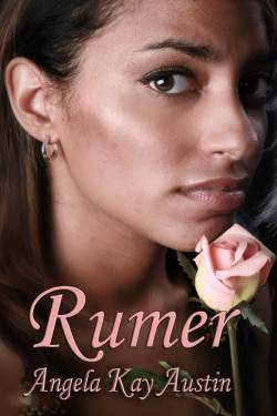 Rumer, a women's fiction romance, by Angela Kay Austin
