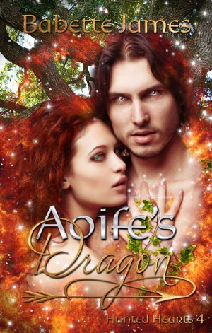 Aoife's Dragon, a fantasy romance by Babette James